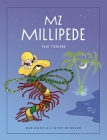 Mz Millipede: Tale Ticklers By Dorianne Winkler Cover Image