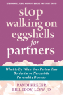 Stop Walking on Eggshells for Partners: What to Do When Your Partner Has Borderline or Narcissistic Personality Disorder Cover Image