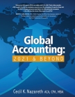 Global Accounting: 2021 & Beyond By Cecil K. Nazareth Cover Image