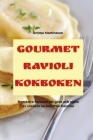 Gourmet Ravioli Kokboken By Emma Martinsson Cover Image