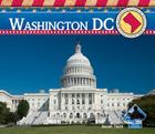Washington DC (Explore the United States) By Sarah Tieck Cover Image