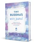 Tiny Buddha's Worry Journal: A Creative Way to Let Go of Anxiety and Find Peace Cover Image