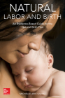 Natural Labor and Birth: An Evidence-Based Guide to the Natural Birth Plan By Michelle Aristizabal Cover Image
