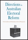 Directions in Australian Electoral Reform: Professionalism and Partisanship in Electoral Management Cover Image