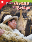 From Grass to Bridge (Smithsonian: Informational Text) Cover Image