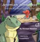 Jeremiah Jambalaya and the Big Bend Bayou Bully By Michael Newton Cover Image