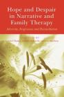 Hope and Despair in Narrative and Family Therapy: Adversity, Forgiveness and Reconciliation By Carmel Flaskas (Editor), Imelda McCarthy (Editor), Jim Sheehan (Editor) Cover Image