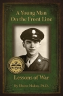 A Young Man on the Front Line: Lessons of War Cover Image