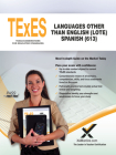 TExES Languages Other Than English (Lote) Spanish (613) By Sharon A. Wynne Cover Image