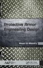 Protective Armor Engineering Design By Magdi El Messiry Cover Image