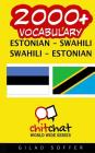 2000+ Estonian - Swahili Swahili - Estonian Vocabulary Cover Image