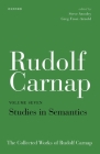 Rudolf Carnap: Studies in Semantics: The Collected Works of Rudolf Carnap, Volume 7 Cover Image