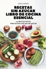 Recetas Sin Azúcar Libro de Cocina Esencial By Miguel Dorado Cover Image