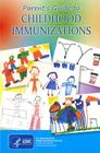 Parent's Guide to Childhood Immunizations, 2012 Cover Image
