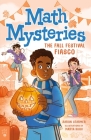 Math Mysteries: The Fall Festival Fiasco By Aaron Starmer, Marta Kissi (Illustrator) Cover Image