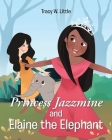 Princess Jazzmine and Elaine the Elephant Cover Image