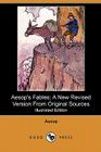 Aesop's Fables: A New Revised Version from Original Sources (Illustrated Edition) (Dodo Press) Cover Image