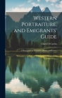 Western Portraiture, and Emigrants' Guide: A Description of Wisconsin, Illinois, and Lowa; Cover Image