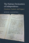 The Haitian Declaration of Independence: Creation, Context, and Legacy (Jeffersonian America) By Julia Gaffield (Editor) Cover Image