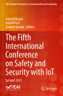The Fifth International Conference on Safety and Security with Iot: Saseiot 2021 (Eai/Springer Innovations in Communication and Computing) By Anand Nayyar (Editor), Anand Paul (Editor), Sudeep Tanwar (Editor) Cover Image