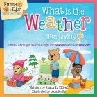 What is the Weather Like Today?: Emma and Egor Learn to Sign the Seasons and the Weather Cover Image