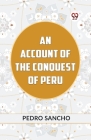 An Account Of The Conquest Of Peru Cover Image