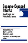 Cocaine-Exposed Infants: Social, Legal, and Public Health Issues (Drugs #5) Cover Image