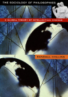 Sociology of Philosophies: A Global Theory of Intellectual Change (Revised) By Randall Collins Cover Image
