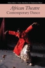 African Theatre 17: Contemporary Dance By Yvette Hutchison (Editor), Chukwuma Okoye (Editor), Yvette Hutchison (Contribution by) Cover Image