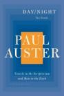 Day/Night: Travels in the Scriptorium and Man in the Dark By Paul Auster Cover Image