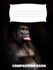 Composition Book: Gorilla Composition Notebook Wide Ruled By Pinnacle Novelty Publishing Cover Image