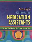 Mosby's Textbook for Medication Assistants By Sheila A. Sorrentino Cover Image
