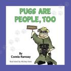 Pugs are People, Too By Mickey Eves (Illustrator), Connie Ramsay Cover Image