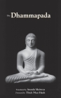 The Dhammapada By Ananda Maitreya (Translated by), Thich Nhat Hanh (Foreword by) Cover Image