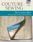 Couture Sewing: The Couture Skirt: More Sewing Secrets from a Chanel Collector Cover Image