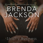Strictly Business Lib/E By Brenda Jackson, Ron Butler (Read by) Cover Image