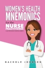 Women's Health Mnemonics for the Nurse Practitioner By Murhiel Cabarte (Illustrator), Nachole Johnson Cover Image