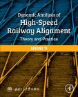 Dynamic Analysis of High-Speed Railway Alignment: Theory and Practice Cover Image