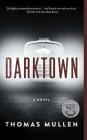 Darktown: A Novel (The Darktown Series #1) By Thomas Mullen Cover Image