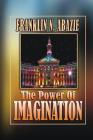 The Power of Imagination: Righteousness By Franklin N. Abazie Cover Image