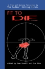 Fit to Die: A Ladies Killing Circle Anthology By Joan Boswell (Editor), Sue Pike (Editor) Cover Image