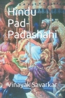 Hindu Pad-Padashahi By Vinayak Damodar Savarkar Cover Image