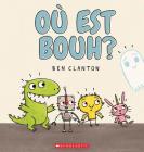 Où Est Bouh? By Ben Clanton, Ben Clanton (Illustrator) Cover Image