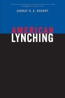 American Lynching By Ashraf H. A. Rushdy Cover Image
