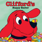 Clifford's Happy Easter (Classic Storybook) By Norman Bridwell, Norman Bridwell (Illustrator) Cover Image