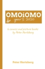 OMOiOMO Year 3: the 6 comics and picture books made by Peter Hertzberg during 2020 By Peter Hertzberg Cover Image