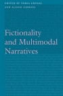 Fictionality and Multimodal Narratives (Frontiers of Narrative) By Torsa Ghosal (Editor), Alison Gibbons (Editor) Cover Image