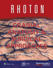 Rhoton Cranial Anatomy and Surgical Approaches By Albert L. Rhoton, Jr, MD, Congress of Neurological Surgeons Cover Image