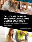 California Contractors License Exam Prep: We Guarantee You Pass The Exam On Your First Try Cover Image