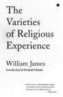 The Varieties of Religious Experience By William James, Reinhold Niebuhr (Introduction by) Cover Image